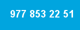 977 853 22 51